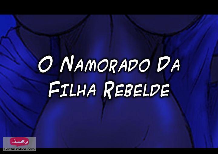 O namorado da filha rebelde